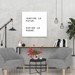 Toile 24 x 24 - Inspire le futur. expire le passé.