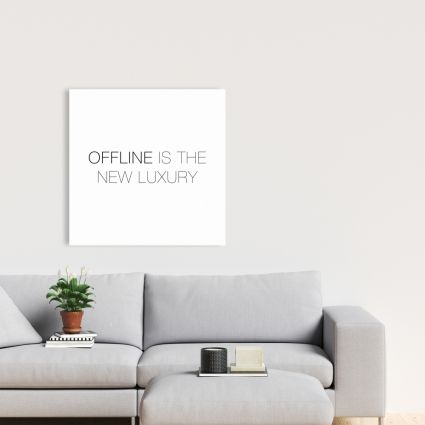 Offline is the new luxury