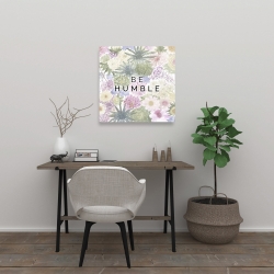 Canvas 24 x 24 - Be humble