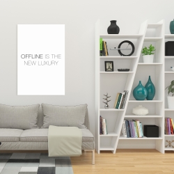 Canvas 24 x 36 - Offline is the new luxury