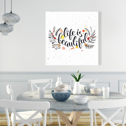 Canvas 36 x 36 - Life is beautiful