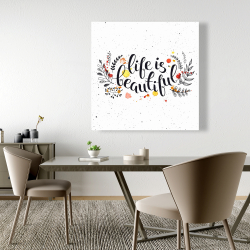 Canvas 48 x 48 - Life is beautiful