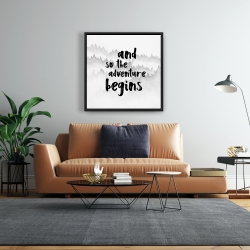 Framed 24 x 24 - And so the adventure begins