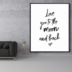 Framed 48 x 60 - Love you to the moon and back