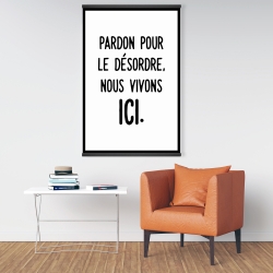 Magnetic 28 x 42 - Pardon pour le désordre, nous vivons ici.