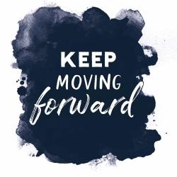 Keep moving forward