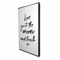 Framed 24 x 48 - 3D - Love you to the moon and back