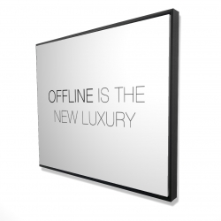 Offline is the new luxury