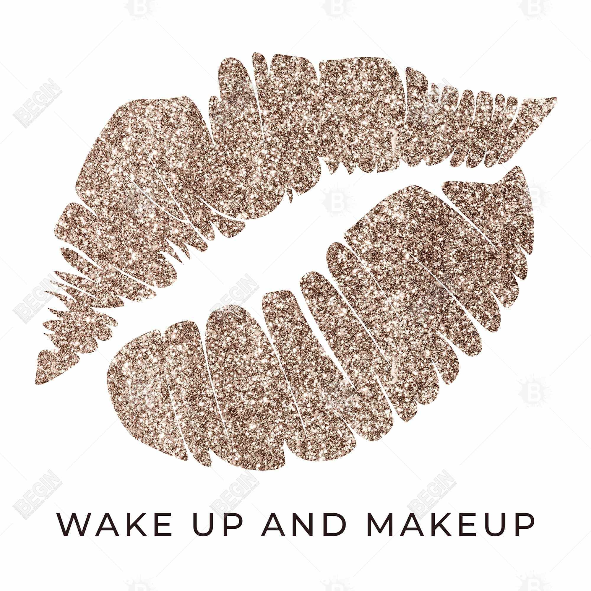 Wake up and makeup